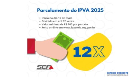 Secretaria de Fazenda de Minas Gerais abre parcelamento do IPVA 2025 vencido