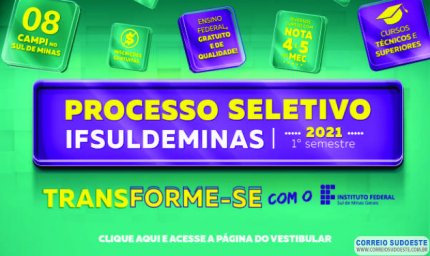 PUBLICADOS EDITAIS PARA INGRESSO NOS CURSOS TÉCNICOS E SUPERIORES DO IFSULDEMINAS EM 2021