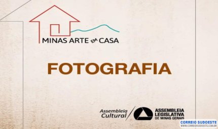 MINAS ARTE EM CASA LANÇA EDITAL PARA SELECIONAR FOTOGRAFIAS