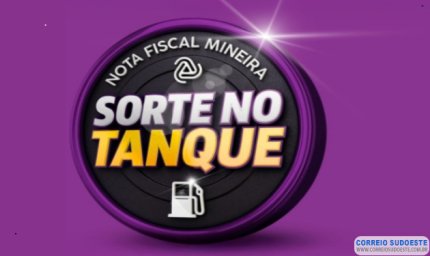 Nota Fiscal Mineira vai distribuir R$ 160 mil para a campanha Sorte no Tanque