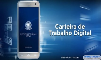 Tudo o que você precisa saber sobre a Carteira de Trabalho Digital