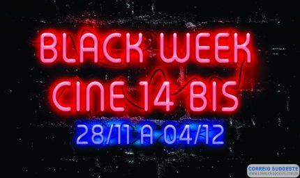 BLACK WEEK DO CINE 14 BIS TEM INGRESSOS PELA METADE DO PREÇO