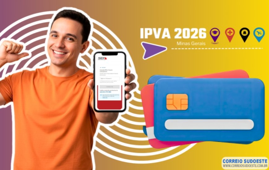IPVA 2026: pagamento com cartão de crédito passa a ser opção no site da Secretaria de Estado de Fazenda
