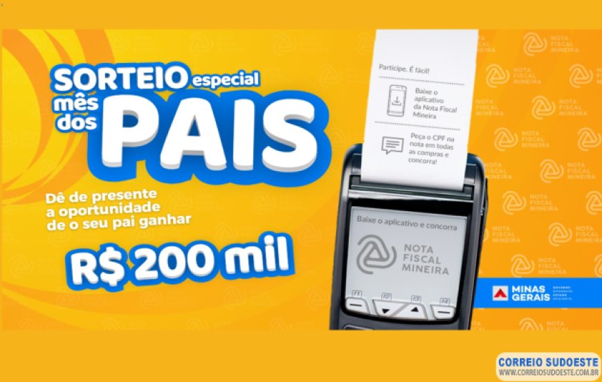 Governo de Minas lança sorteio especial de R$ 200 mil da Nota Fiscal Mineira para celebrar mês dos pais