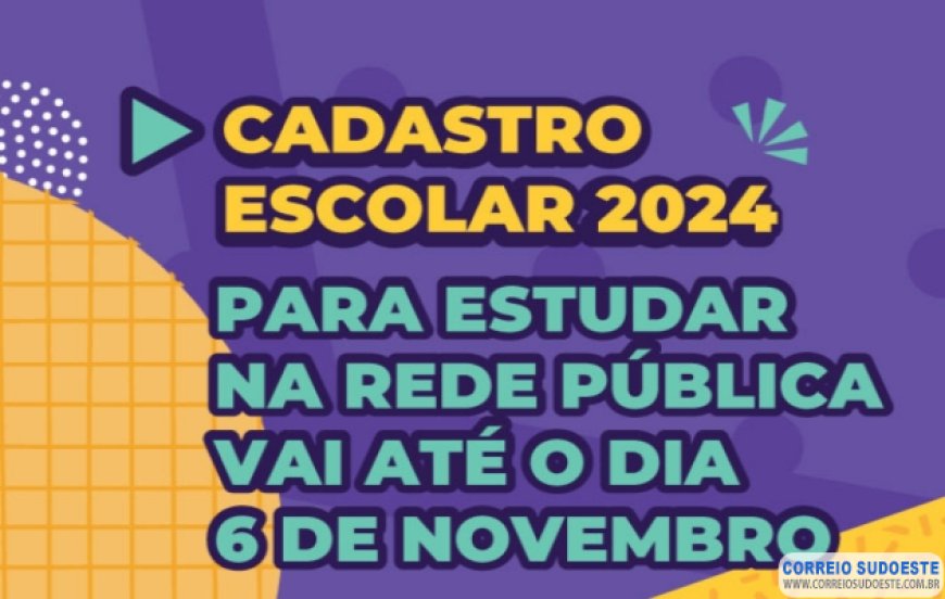 Atenção: Cadastro Escolar 2024 para estudar na rede pública vai até o dia 6/11